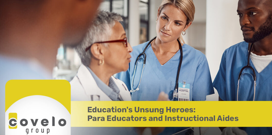 Education's Unsung Heroes: Para Educators and Instructional Aides - Covelo Group