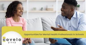 Opportunities for Mental Health Professionals in Schools